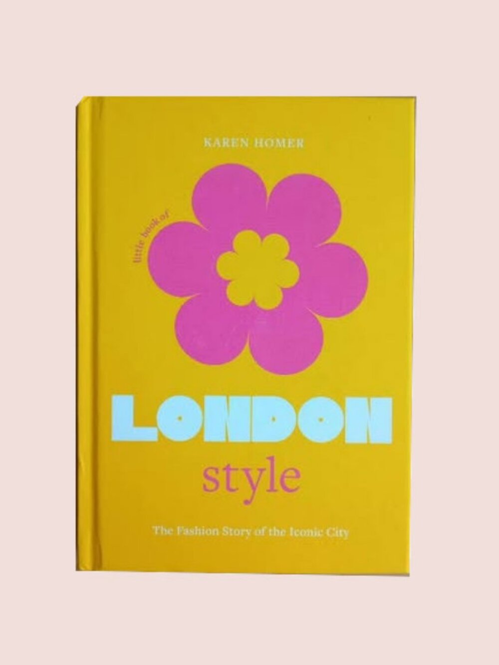 Little Book of London Style – Karen Homer - Fashion History Hardback NWT